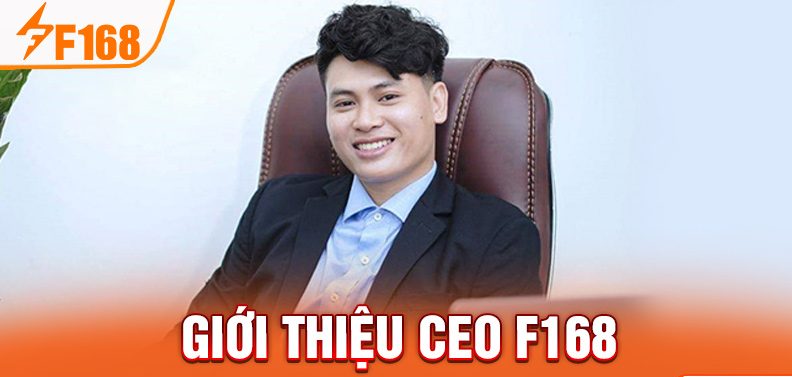 Giới thiệu CEO F168