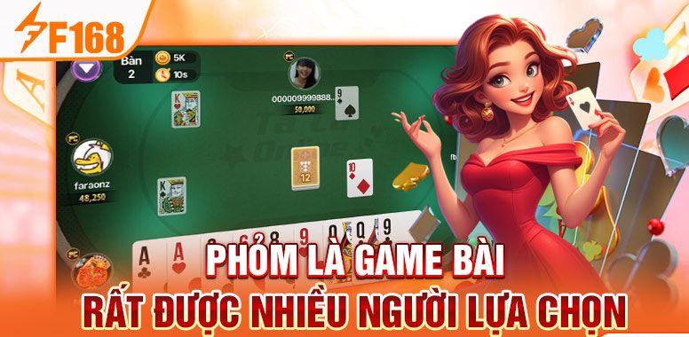 Phỏm là game bài rất được nhiều người lựa chọn